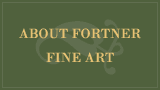 About Fortner Fine Art